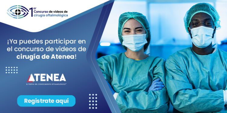 Primer Concurso de Videos de Cirugía Oftalmológica de “ATENEA 2022”