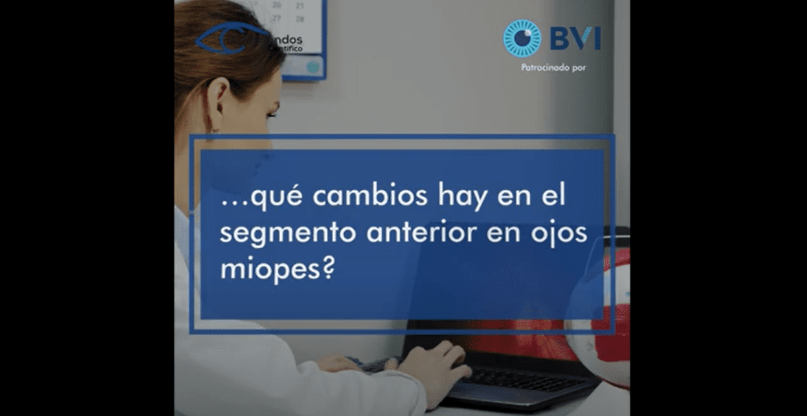 Cambios del segmento anterior en ojos miopes