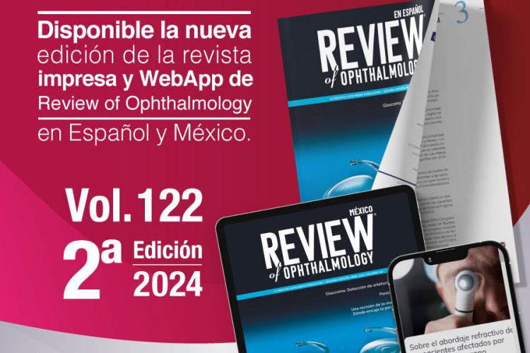 La edición 122 de Review of Ophthalmology ya está disponible en su versión WebApp